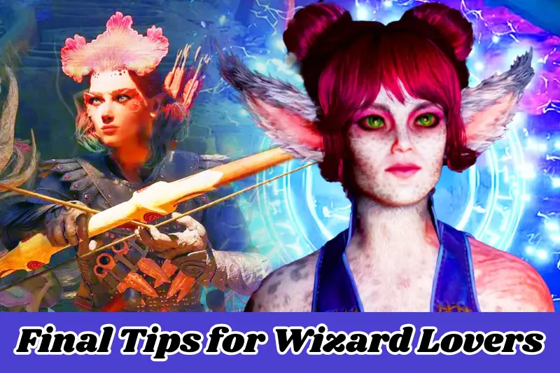 final tips for wizard lovers