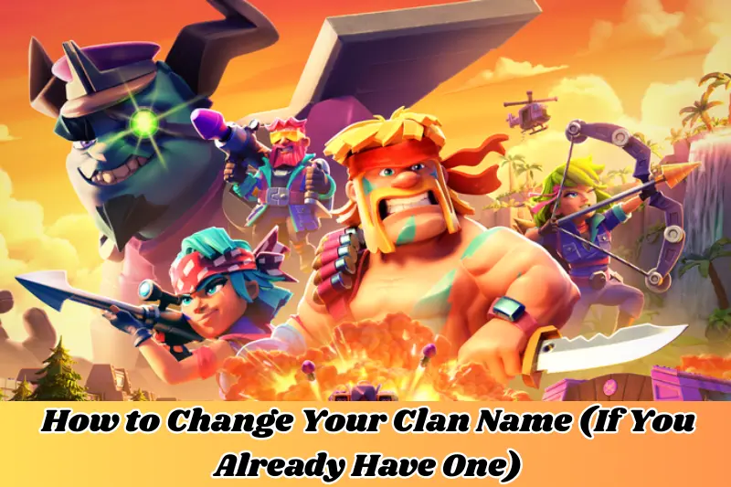 how to change your clan name (if you already have one)