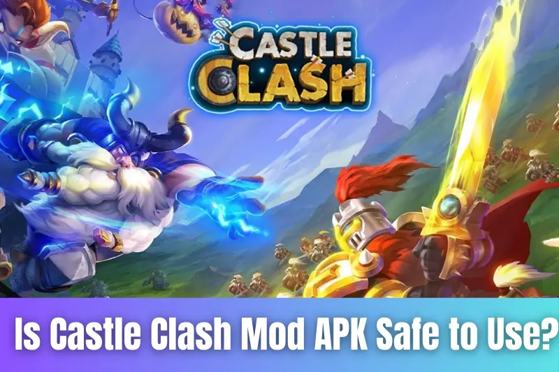 is castle clash mod apk safe to use