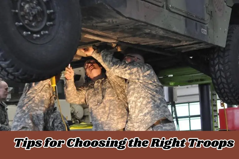 tips for choosing the right troops