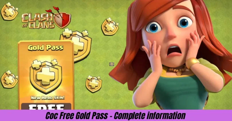 Coc Free Gold Pass - Complete information