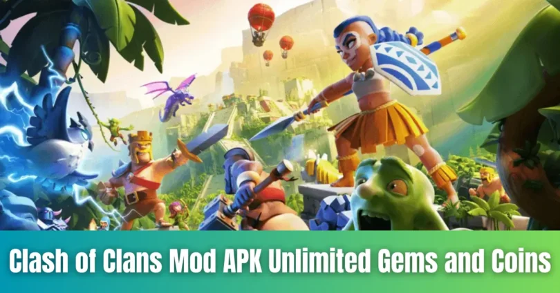 clash of clans mod apk unlimited gems and coins