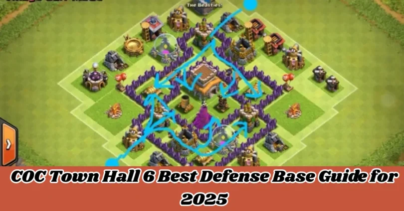 coc town hall 6 best defense base guide for 2025