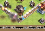 how to put troops in siege machine
